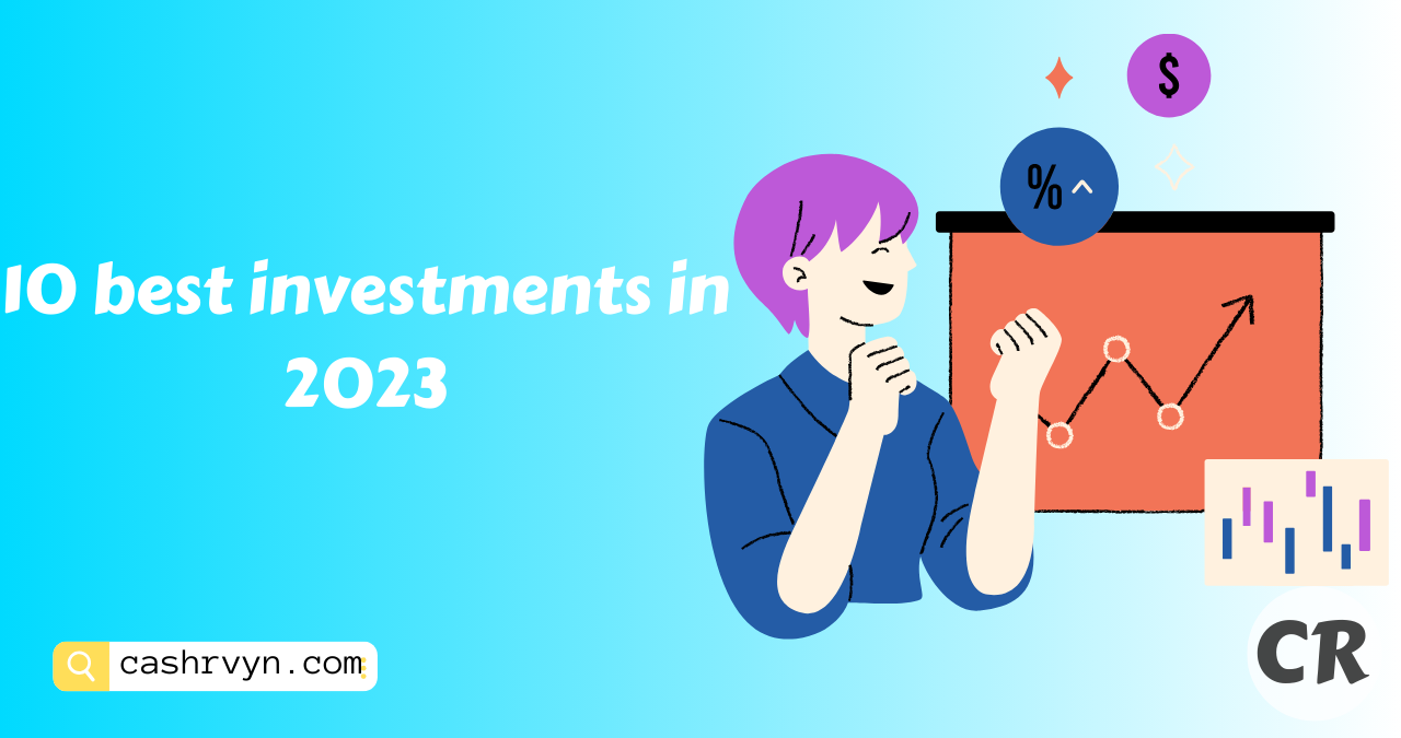 10 best investments in 2023
