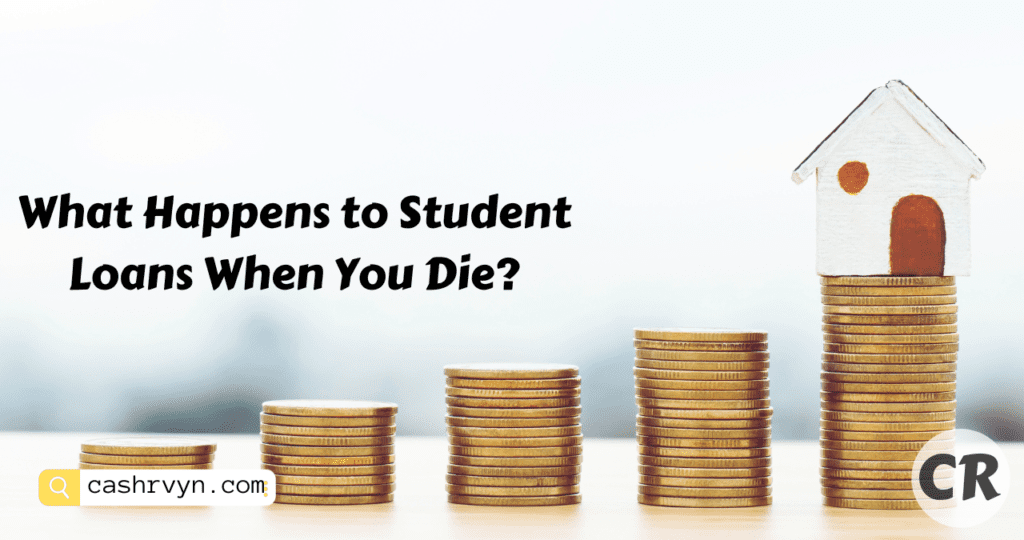 What Happens to Student Loans When You Die