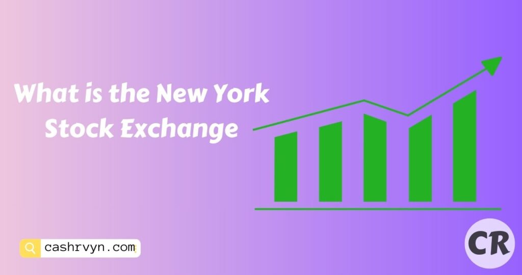 What is the New York Stock Exchange