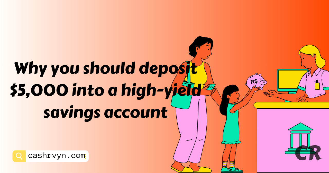 Why you should deposit $5,000 into a high-yield savings account